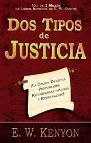 Dos Tipos De Justicia por EW Kenyon