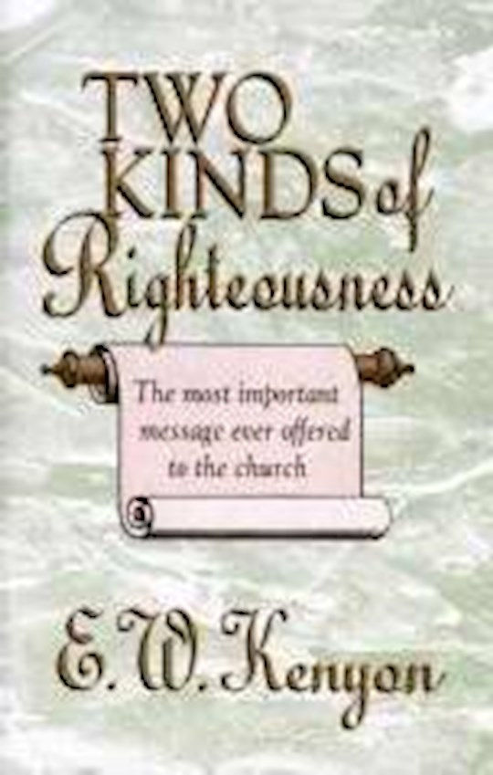 Two Kinds of Righteousness CD Set by EW Kenyon