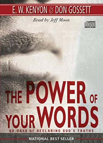 The Power of Your Words CD by EW Kenyon and Don Gossett