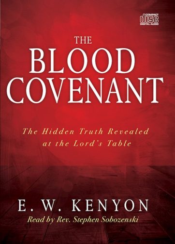 E.W. Kenyon Blood Covenant CD Set