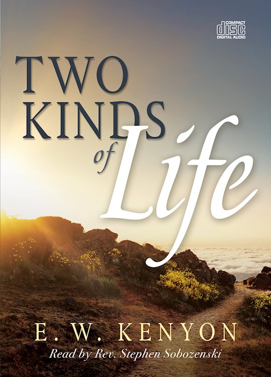 The Two Kinds of Life CD Set by EW Kenyon