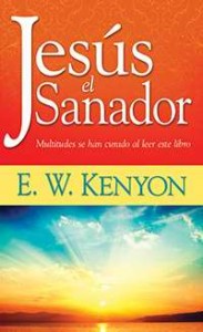 Jesús El Sanador por EW Kenyon
