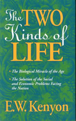 The Two Kinds of Life cd by E. W. Kenyon